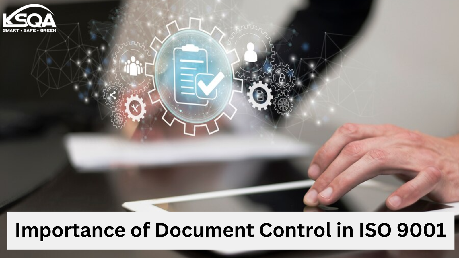 Importance of Document Control in ISO 9001